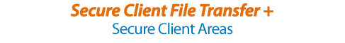 Secure Client File Transfer + Secure Client Areas